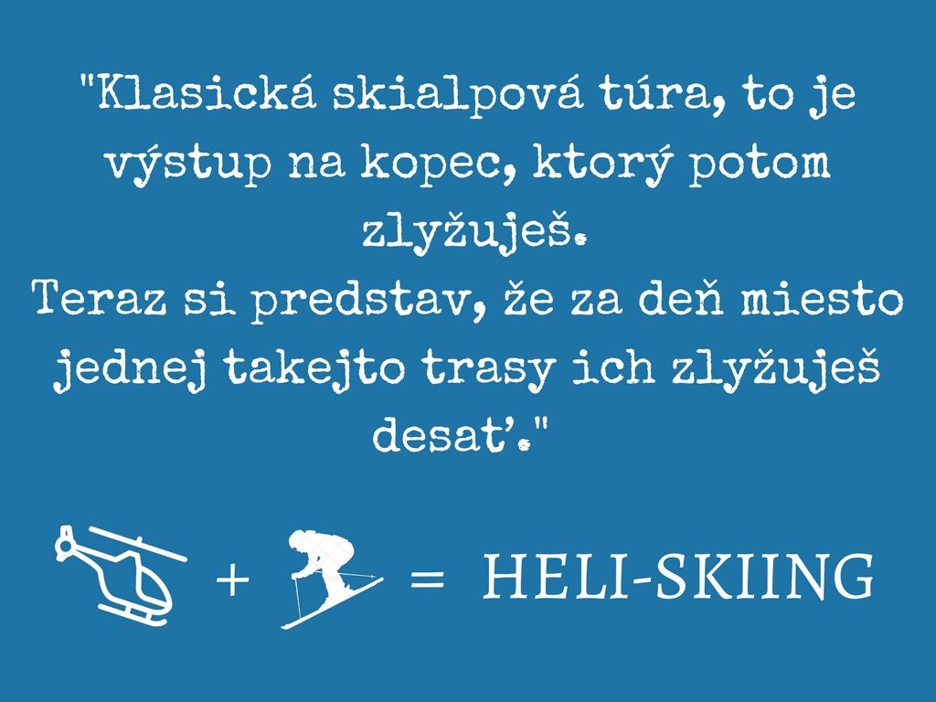 Heli-skiing Modrá Lanovka